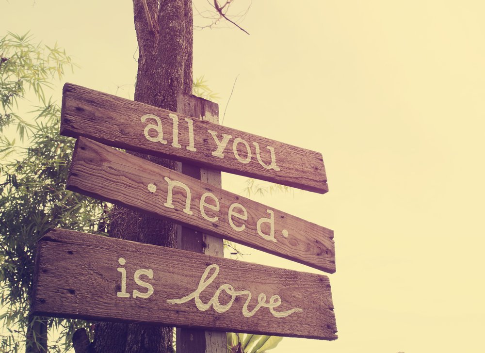 All you need is love